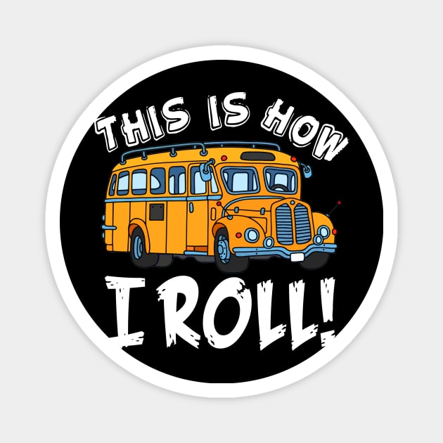 This Is House I Roll Awesome Bus Driver Magnet by Simpsonfft